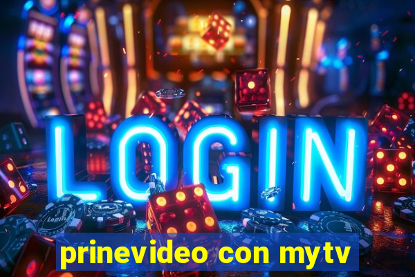 prinevideo con mytv